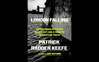 Four lessons for journalists from Patrick Radden Keefe’s latest book, ‘London Falling’