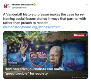Image of a Nieman Storyboard tweet about the article How Narrative journalists can make "good trouble" for society