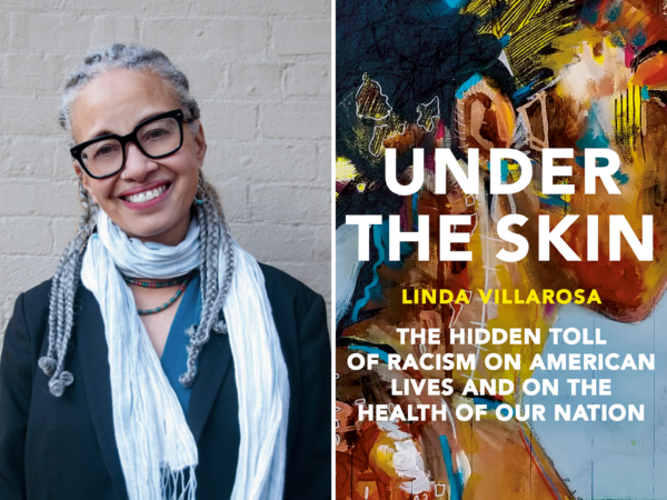 Linda Villarosa and the cover of her book “Under the Skin: The Hidden Toll of Racism on American Lives and on the Health of Our Nation,” winner of the 2023 J. Anthony Lukas Book Prize