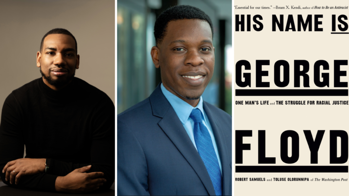 Robert Samuels and Toluse Olorunnipa, authors of “His Name Is George Floyd: One Man’s Life and the Struggle for Racial Justice,” finalist for the 2023 J. Anthony Lukas Book Prize